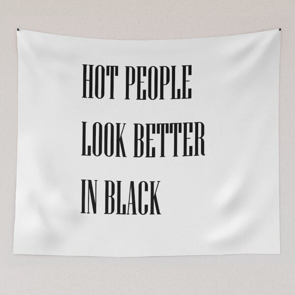 Item preview, hot people look better in black designed and sold by Kasia1987t.