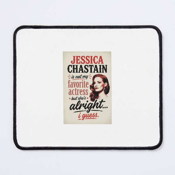 Item preview, Jessica Chastain is not my favorite actress but she's alright I guess. designed and sold by INEEDBABYPOWDER.