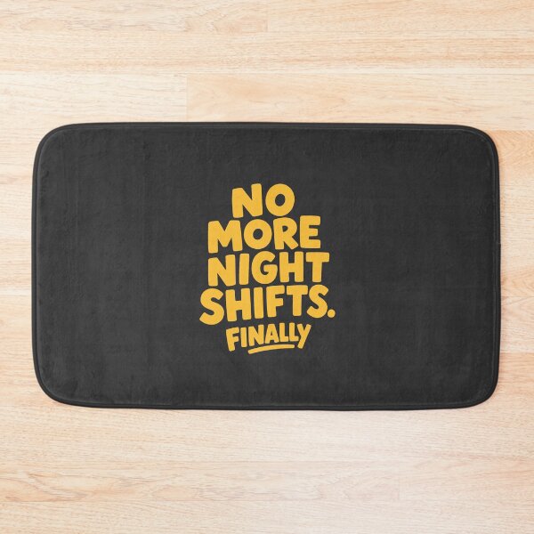Item preview, No More Night Shifts Finally Retired Nurse Gift Funny Retirement Yellow Version designed and sold by KiwyStudio.