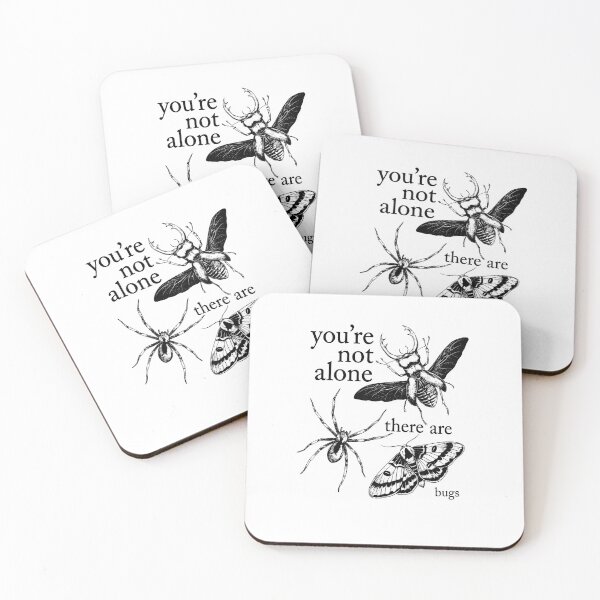 Item preview, You're Not Alone There Are Bugs designed and sold by OrlimarHIpo.