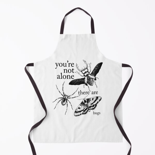 Item preview, You're Not Alone There Are Bugs designed and sold by OrlimarHIpo.