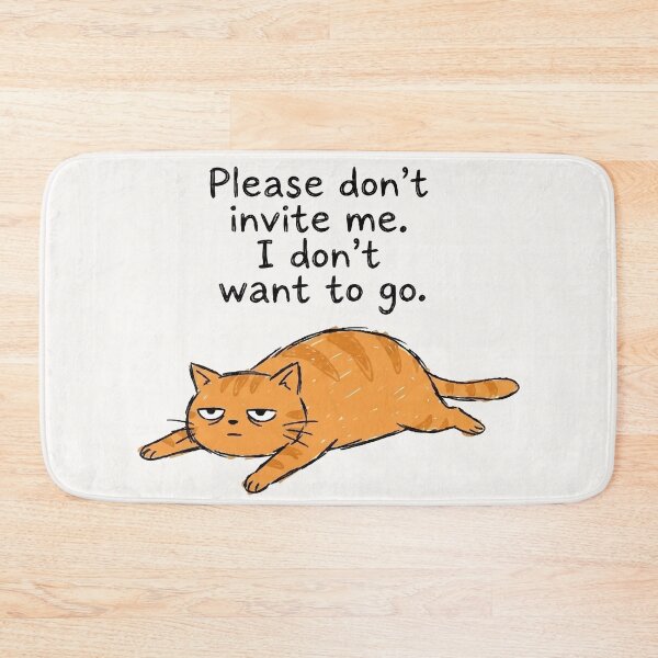 Item preview, Introverted Lazy Orange Cat Please Don't Invite Me designed and sold by Vanilla-Girl.