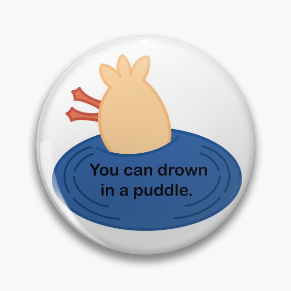 Item preview, Drown in a puddle designed and sold by Tora-Designs.