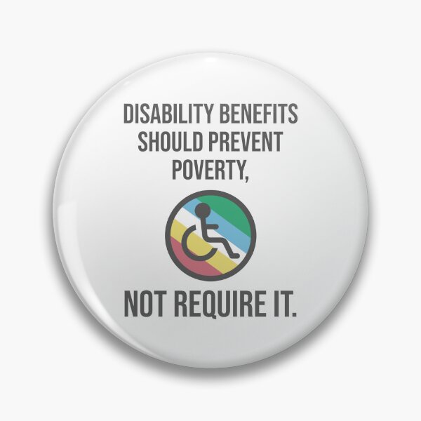 Item preview, Disability benefits should not require poverty. designed and sold by Rachel the Artist .