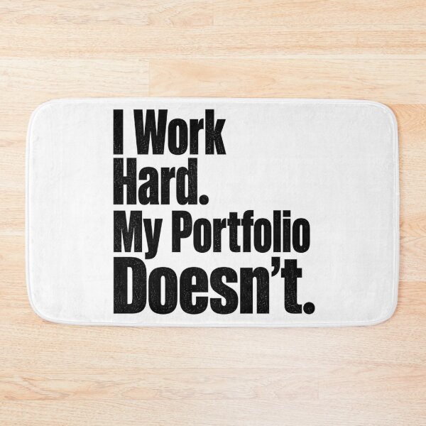 Item preview, I Work Hard. My Portfolio Doesn't. designed and sold by RANDOMUM Studio.