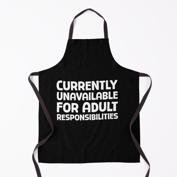 Item preview, Currently Unavailable For Adult Responsibilities - W_1 designed and sold by AhmedHelal8395.