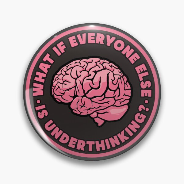 Item preview, Overthinker brain design – What if everyone else is underthinking? designed and sold by messy-nessie.