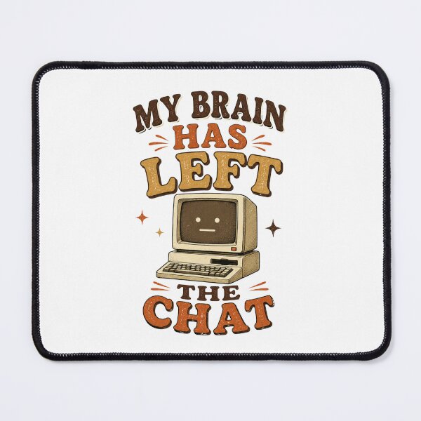 Item preview, My Brain Has Left the Chat – Retro Computer Humor designed and sold by Vexa Tees.