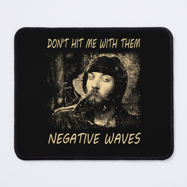 Item preview, kelly's heroes band nashville don't hit me with them negative waves designed and sold by AntF33.