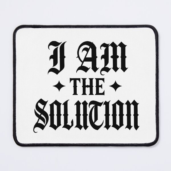 Item preview, i am the solution designed and sold by OCD_JESSICA.