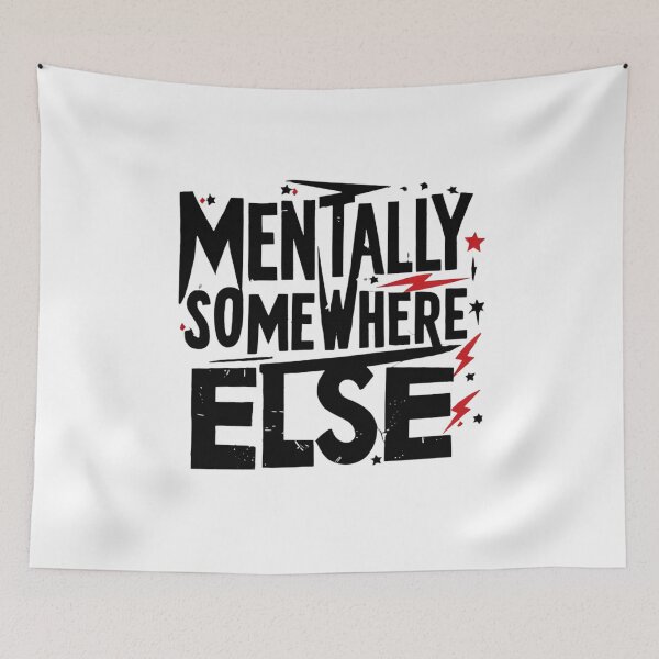 Item preview, Mentally Somewhere Else. Introvert Quote Typography. Funny Sarcastic Mental Health Aesthetic Statement Design designed and sold by Aarvya Fashion Club ( A.F.C ).