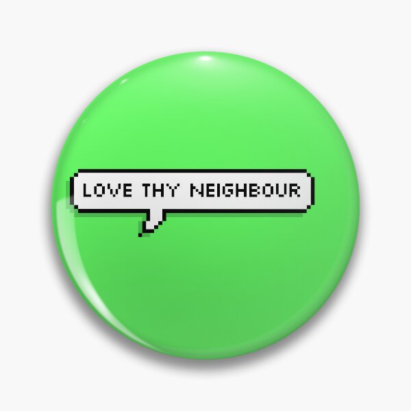 Item preview, Love Thy Neighbour designed and sold by PsalmAndTheCalm.