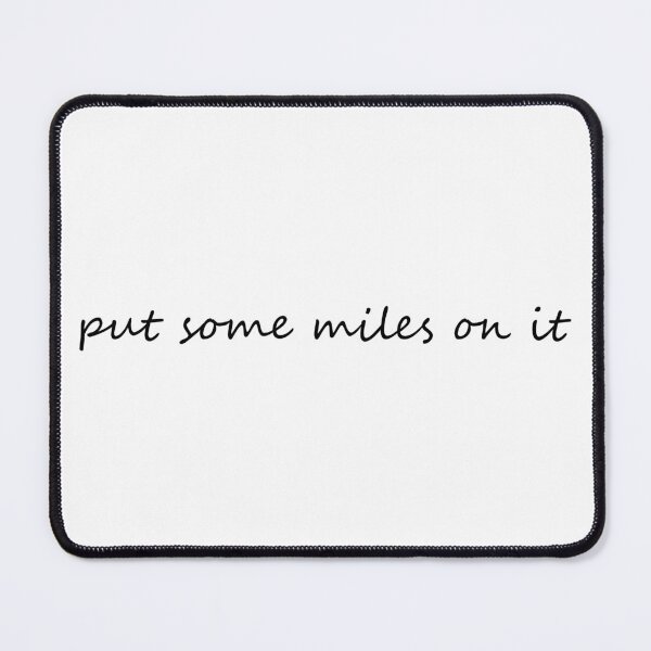 Item preview, Miles on It designed and sold by cdanziger.