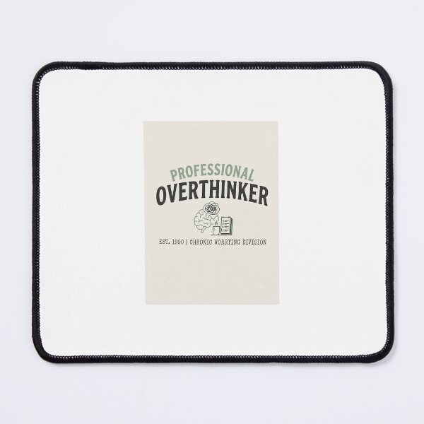 Item preview, Professional Overthinker T-Shirt, Funny Anxiety Shirt, Relatable Humor Tee, Mental Health Humor Gift, Sarcastic Quote Merch, Overthinking Club Top designed and sold by BigD shop.