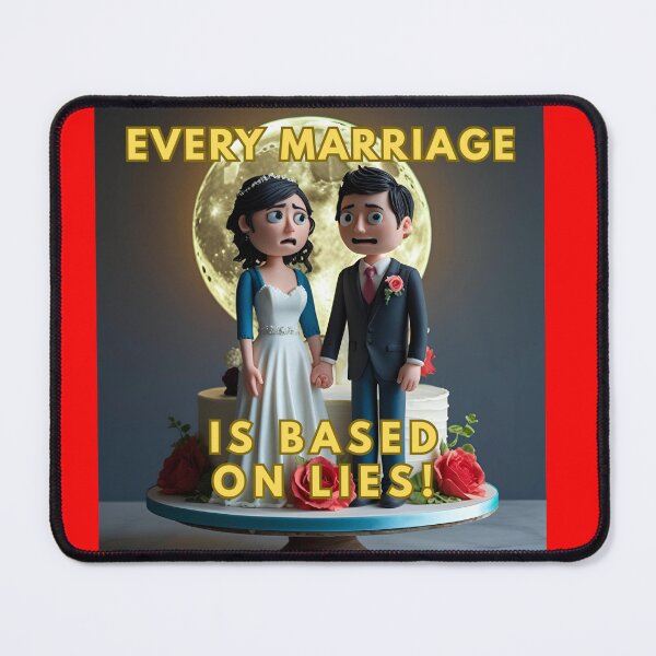Item preview, EVERY MARRIAGE IS BASED ON LIES! designed and sold by REALiTY WiTHiN.