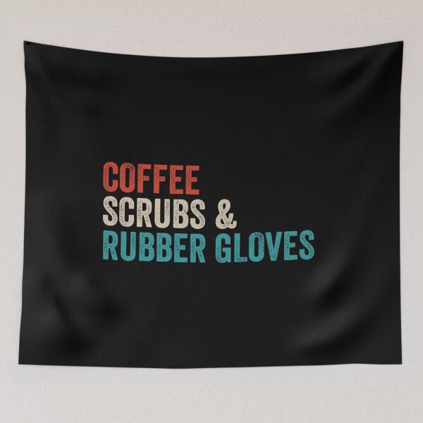 Item preview, Coffee Scrubs & Rubber Gloves - Medical Nurse Doctor Funny Gift designed and sold by maurrathania.