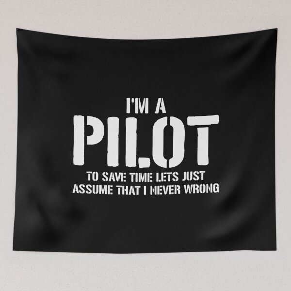 Item preview, I'm A Pilot To Save Time Lets Assume That Im Never Wrong - Funny Pilot Aviation Saying designed and sold by maurrathania.