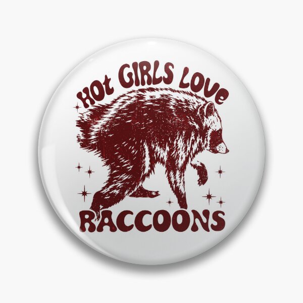 Item preview, hot girls love raccoons jimothy designed and sold by watanabeee.