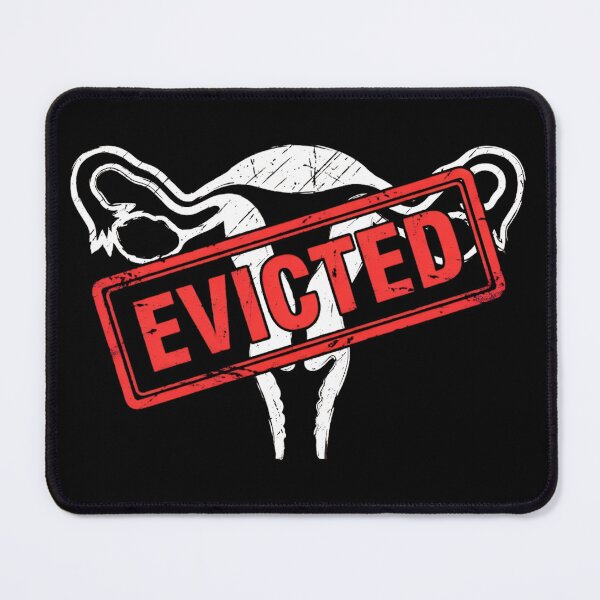 Item preview, Evicted Uterus designed and sold by mikemcgrew.