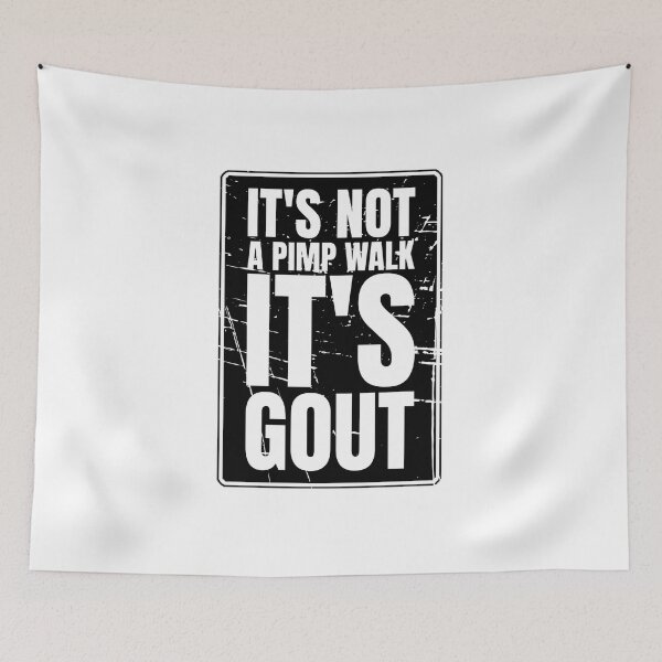 Item preview, It's Not A Pimp Walk It's Gout designed and sold by Dondonmart.