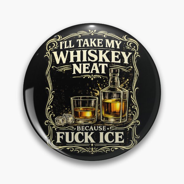 Item preview, I'll Take My Whiskey Neat designed and sold by MaskedTarget.