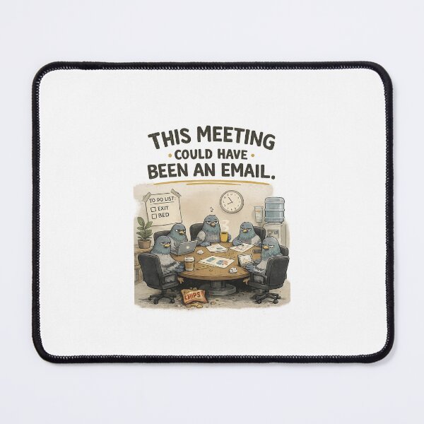 Item preview, This Meeting Could Have Been an Email | Funny Office Humor designed and sold by Thinksmith.