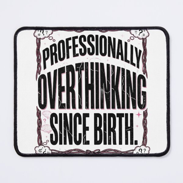Item preview, Professionally Overthinking Since Birth Funny Mental Health Design designed and sold by InkroarCo.