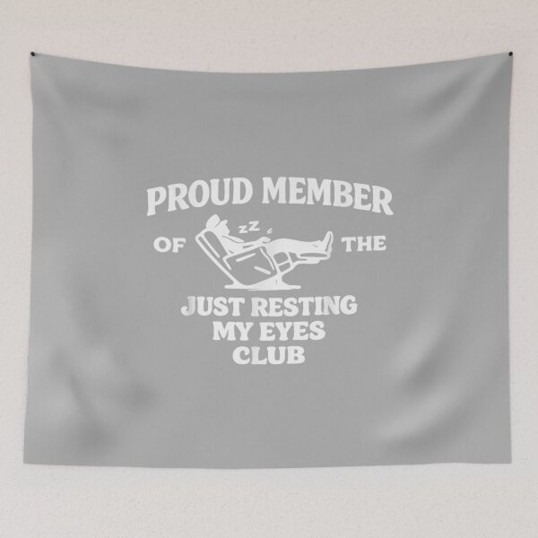 Item preview, Proud Member of The Just Resting My Eyes Club designed and sold by ArleneRowe.