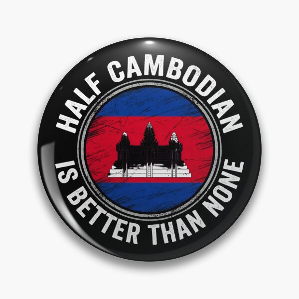 Item preview, Half Cambodian Is Better Than None designed and sold by zolapentong.