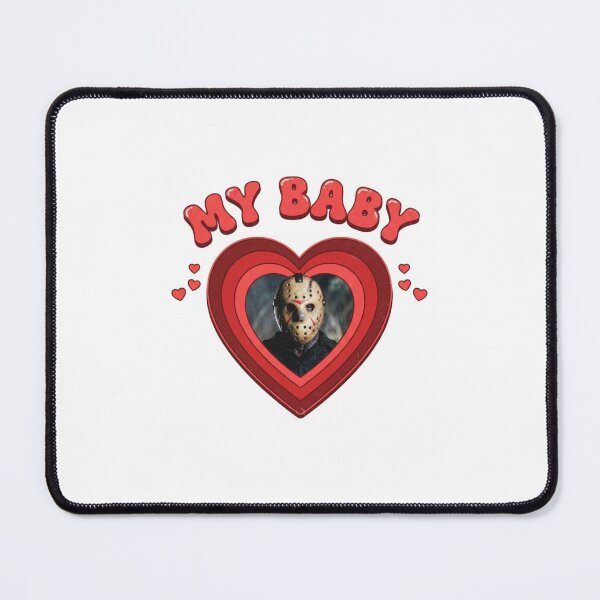 Item preview, Jason voorhees my baby boyfriend love birthday funny prank meme gift weird designed and sold by CheeseBlueprint.