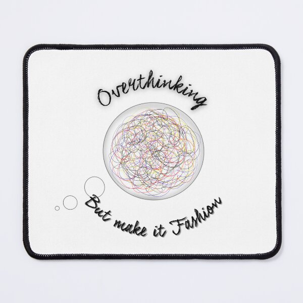 Item preview, Overthinking But Make It Fashion Funny Mental Health Meme designed and sold by NESTORY-Studio.