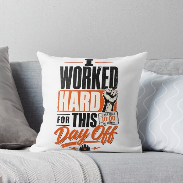 Item preview, I Worked Hard designed and sold by SquatchPrintsCo.