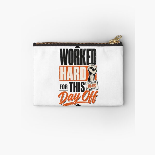 Item preview, I Worked Hard designed and sold by SquatchPrintsCo.