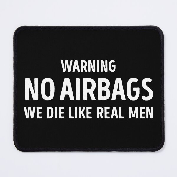 Item preview, Warning No Airbags We Die Like Real Men Funny Saying designed and sold by WhistleCloset.
