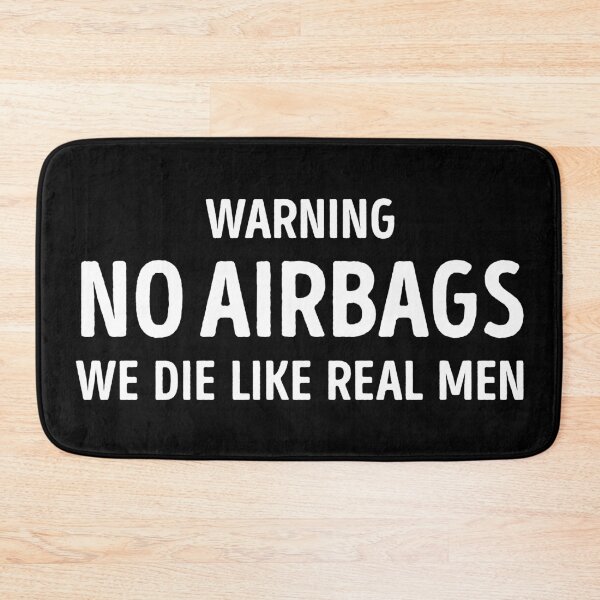 Item preview, Warning No Airbags We Die Like Real Men Funny Saying designed and sold by WhistleCloset.