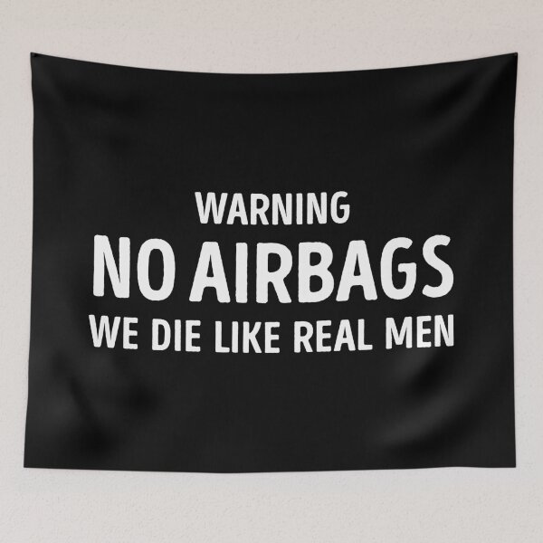 Item preview, Warning No Airbags We Die Like Real Men Funny Saying designed and sold by WhistleCloset.