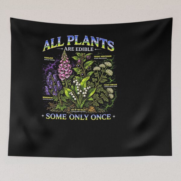 Item preview, All Plants Are Edible Some Only Once designed and sold by truclocvaStudio.
