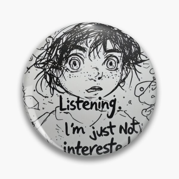 Item preview, I’m Listening… Just Not Interested Teen Attitude designed and sold by GooGoblin.