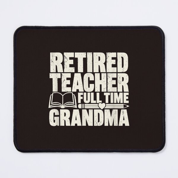 Item preview, Retired Teacher Full Time Grandma Funny Retirement Gift Design designed and sold by mari-kayden.
