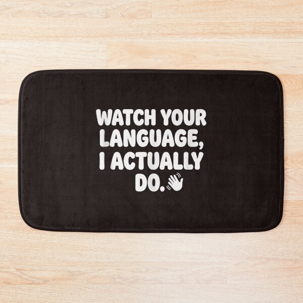 Item preview, Watch Your Language I Actually Do Funny ASL Sign Language Design designed and sold by mari-kayden.