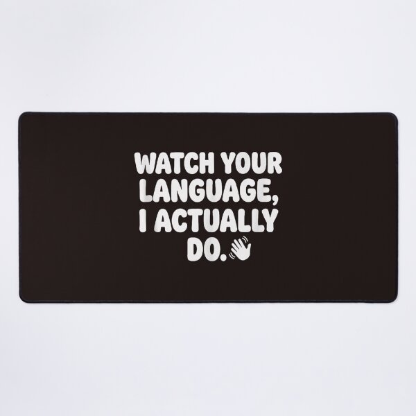 Item preview, Watch Your Language I Actually Do Funny ASL Sign Language Design designed and sold by mari-kayden.