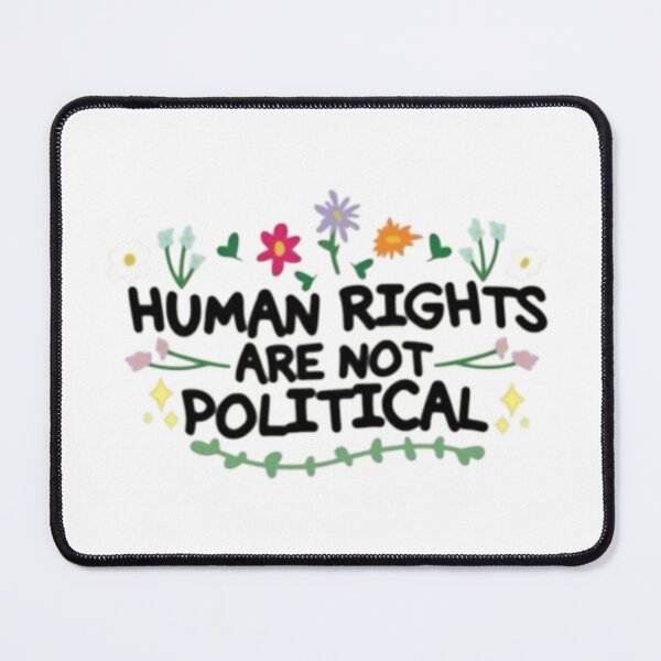 Item preview, Human Rights Are Not Political Activism Art designed and sold by Kayleysells.