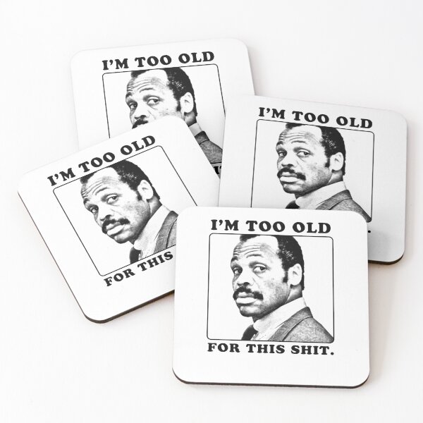Item preview, roger murtaugh is too old for this shit (lethal weapon) designed and sold by WORKPRO.