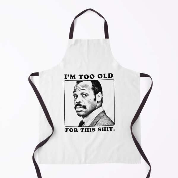 Item preview, roger murtaugh is too old for this shit (lethal weapon) designed and sold by WORKPRO.