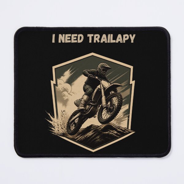 Item preview, I Need Trailapy – Dirt Bike Funny Off Road Rider Gifts designed and sold by T-version.