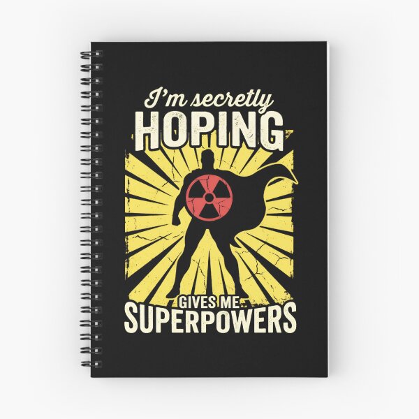 Item preview, I'm Secretly Hoping Radiation Gives Me Superpowers designed and sold by IcaJaya.
