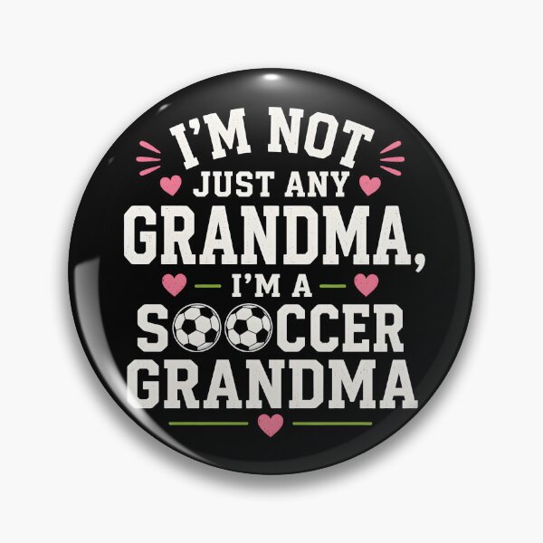 Item preview, I'm not just any grandma I'm a soccer grandma designed and sold by CelidaBonde.