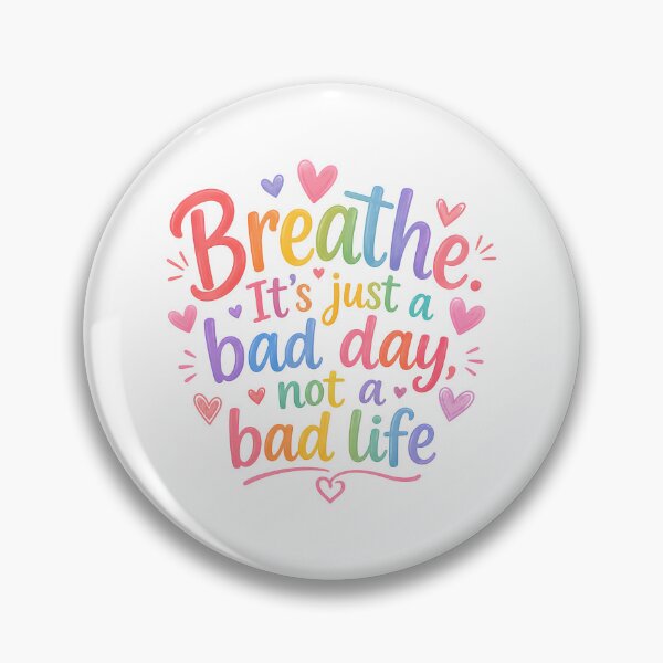 Item preview, Breathe it's just a bad day not a bad life designed and sold by nimmitrends.