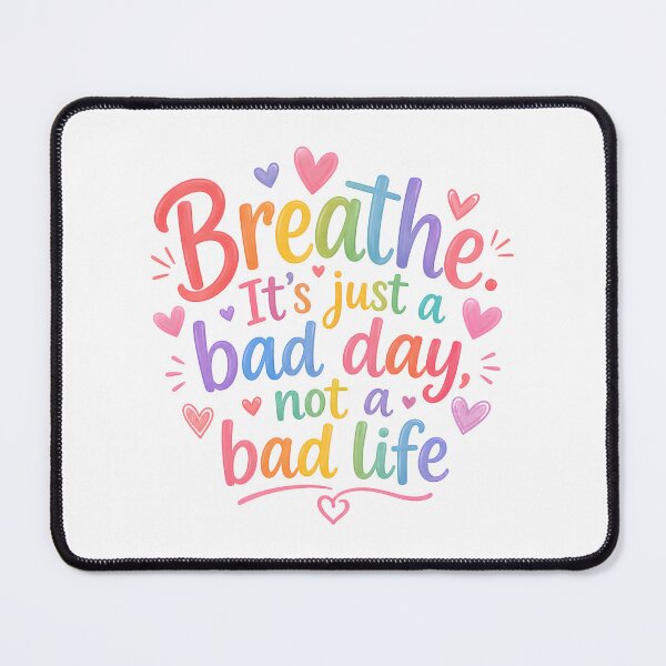 Item preview, Breathe it's just a bad day not a bad life designed and sold by nimmitrends.