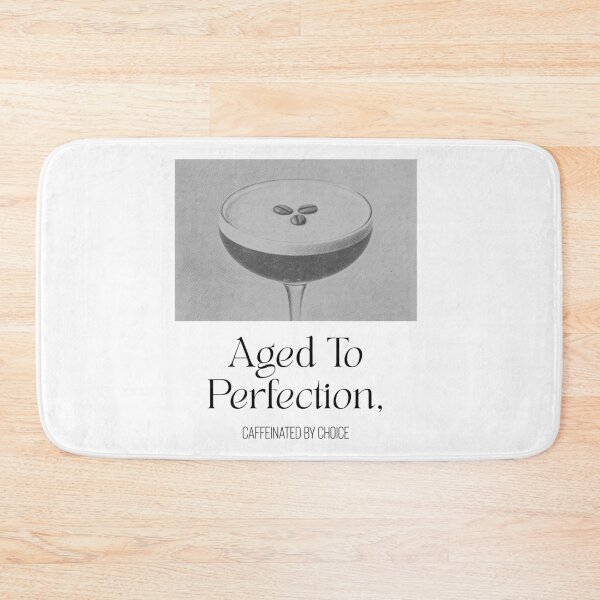 Item preview, Aged to Perfection, Caffeinated by Choice | Funny Espresso Martini Lover Gift designed and sold by luckyhue.